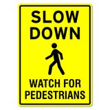 Sign slow down watch for pedestrians